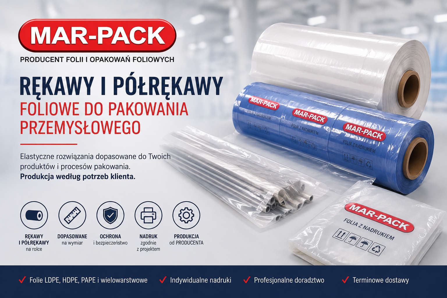 Rękawy i półrękawy foliowe produkowane przez MAR-PACK pozwalają elastycznie dopasować długość i szerokość opakowania do konkretnych produktów oraz procesów pakowania przemysłowego. Jako PRODUCENT oferujemy folie LDPE, HDPE, PAPE i wielowarstwowe, również z indywidualnym nadrukiem wykonywanym zgodnie z projektem i oczekiwaniami klienta. Dzięki temu jedno rozwiązanie łączy ochronę produktu, wygodę pakowania oraz profesjonalną prezentację marki.