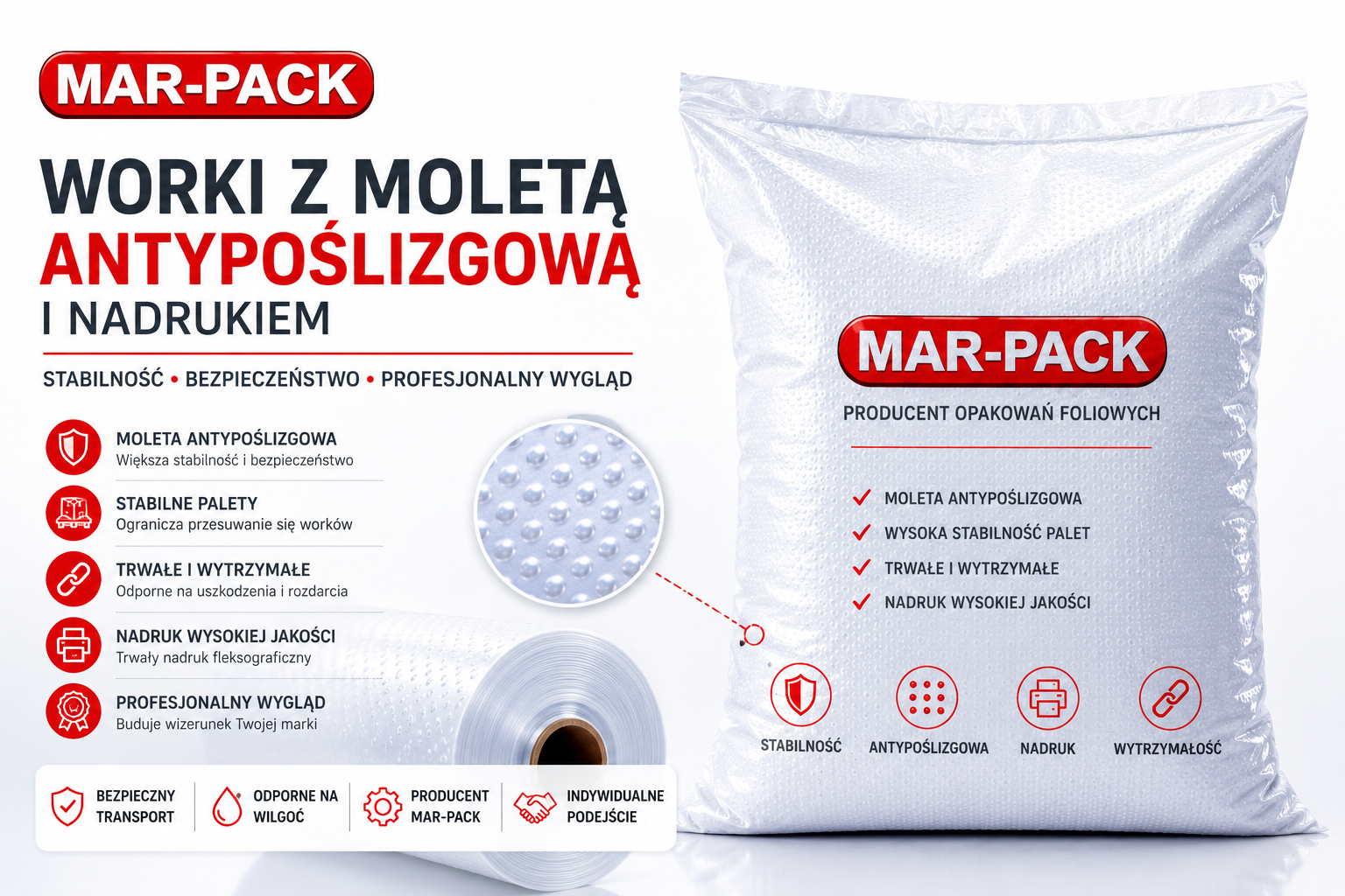 Worki z moletą antypoślizgową MAR-PACK zwiększają stabilność palet i bezpieczeństwo transportu. Wyraźna struktura folii ogranicza przesuwanie się worków podczas magazynowania. Profesjonalny nadruk podkreśla markę i nadaje opakowaniu nowoczesny wygląd.
