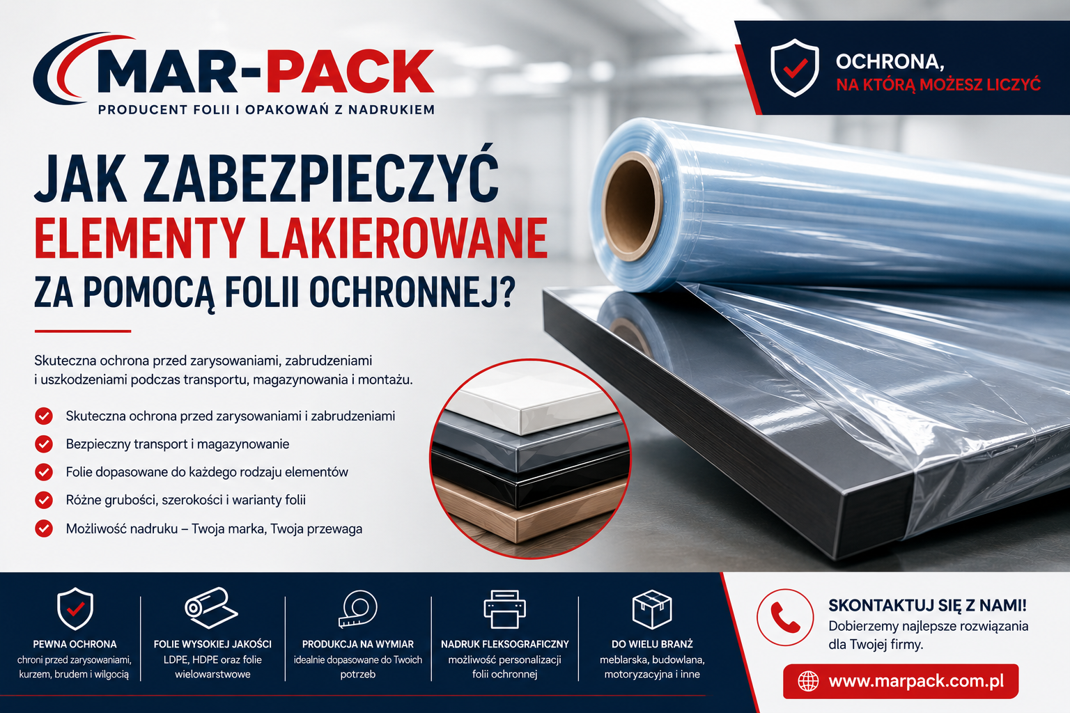 Elementy lakierowane są szczególnie narażone na zarysowania, zabrudzenia oraz uszkodzenia podczas magazynowania, transportu i montażu, dlatego odpowiednio dobrana folia ochronna stanowi skuteczne zabezpieczenie ich powierzchni. W artykule wyjaśniamy, jakie rodzaje folii najlepiej sprawdzają się przy ochronie frontów meblowych, profili aluminiowych, drzwi, okien oraz innych produktów wymagających zachowania idealnego wyglądu. Dowiesz się również, dlaczego profesjonalne rozwiązania oferowane przez MAR-PACK pomagają ograniczyć reklamacje, zwiększyć bezpieczeństwo produktów i utrzymać najwyższą jakość na każdym etapie dostawy.